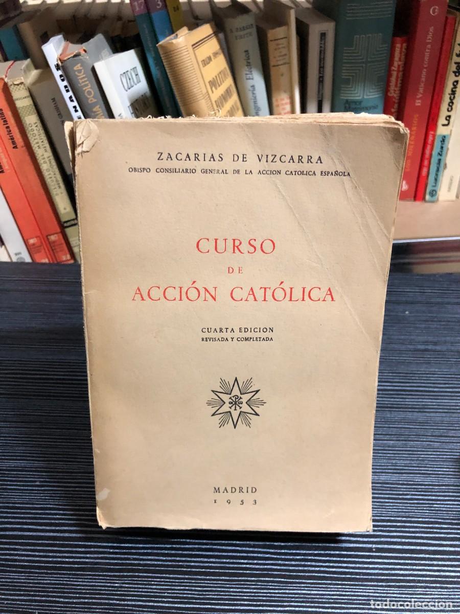 B&uuml;cher: Curso de Acci&oacute;n Cat&oacute;lica (Cuarta Edici&oacute;n, 1953) Zacar&iacute;as de Vizcarra