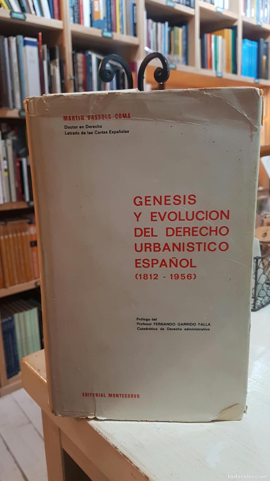 Libros: G&eacute;nesis y evoluci&oacute;n del derecho urban&iacute;stico espa&ntilde;ol - Mart&iacute;n Bassols Coma