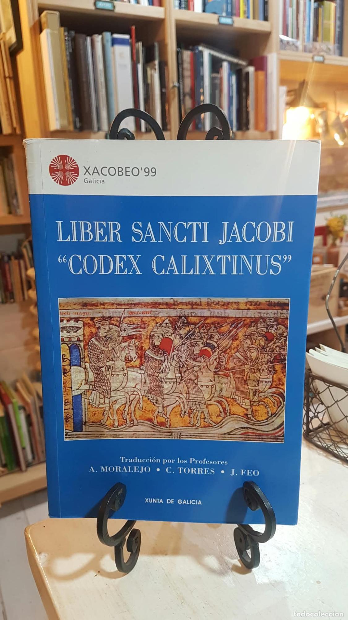 Libros: Liber Sancti Jacobi - Abelardo Moralejo Casimiro Torres Rodr&iacute;guez Ver m&aacute;s (1) Sobre Autor&iacute;a Total: 3