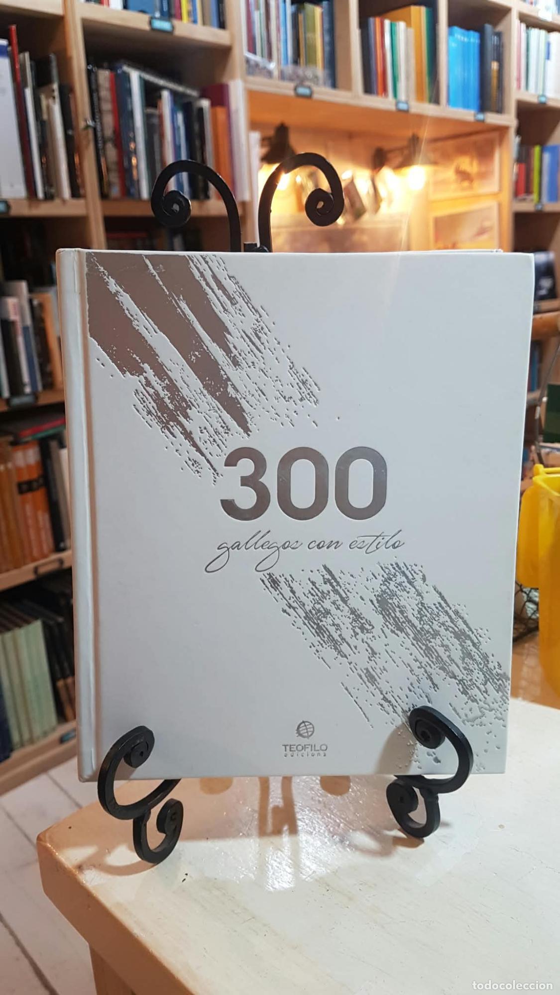 Libros: 300 GALLEGOS CON ESTILO - VV.AA