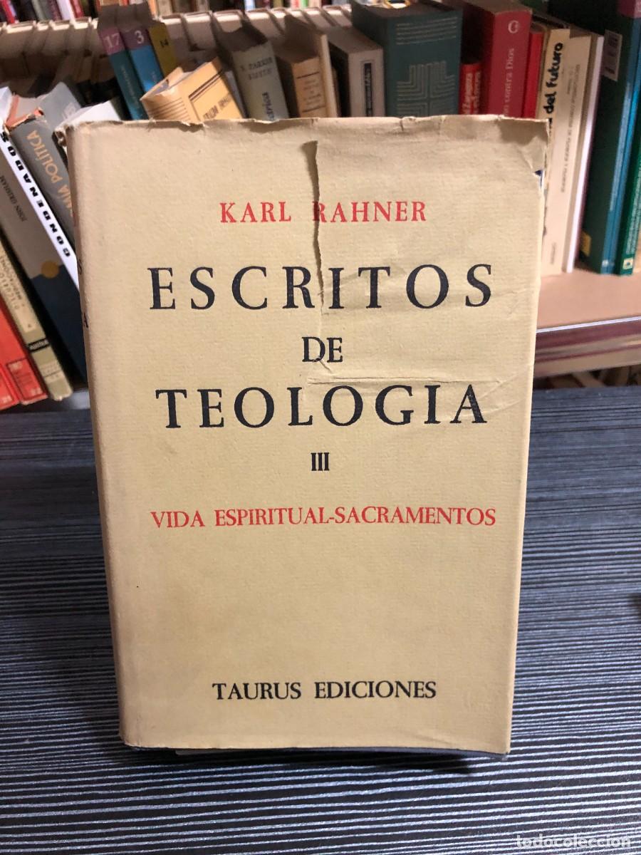 Libros: Escritos de Teolog&iacute;a III: Vida Espiritual-Sacramentos Karl Rahner