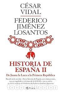 Libros: Historia de Espa&ntilde;a II - C&eacute;sar Vidal Federico Jim&eacute;nez Losantos