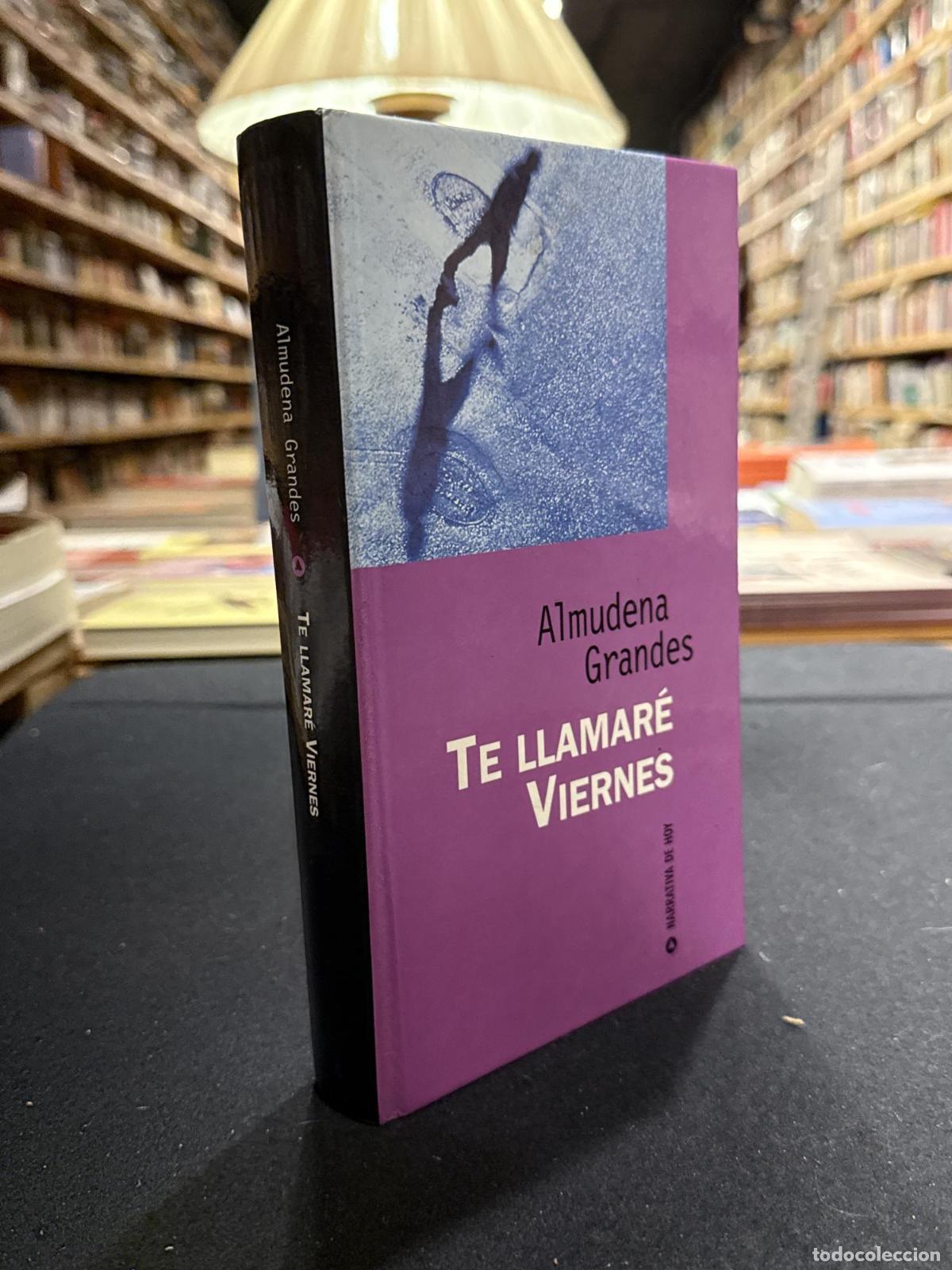 Libros: Te llamar&eacute; Viernes - Almudena Grandes - Foto 1