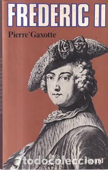 B&uuml;cher: Frederic II - Pierre Gaxotte