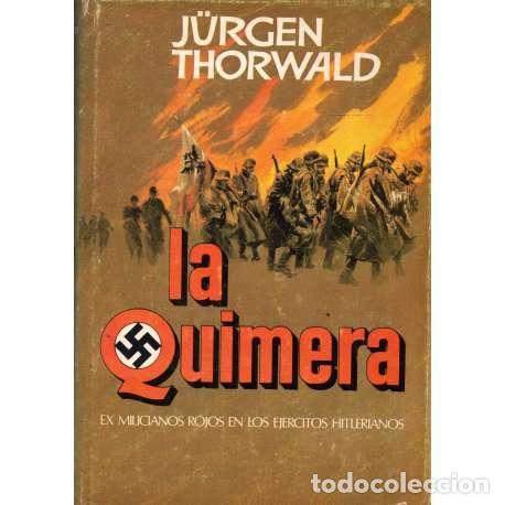 Libri di seconda mano: La quimera - Thorwald, J&uuml;rgen (Heinz Bongartz)
