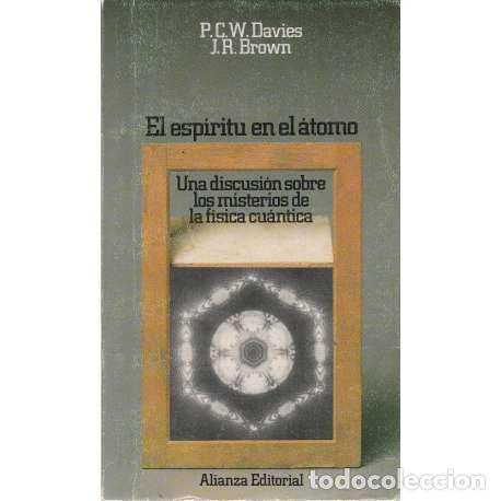 books: El esp&iacute;ritu en el &aacute;tomo - P. C. W. Davies / J. R. Brown
