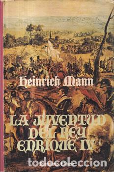 Libros: La juventud del Rey Enrique IV - Heinrich Mann - Foto 1