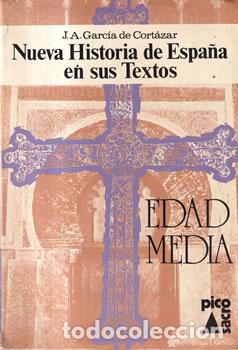 B&uuml;cher: Nueva historia de Espa&ntilde;a en sus textos. Edad Media - J. A. Garc&iacute;a de Cort&aacute;zar
