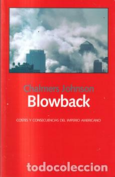 Libros: Blowback. Costes y consecuencias del Imperio Americano - Chalmers Johnson