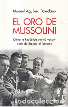 Livros em segunda m&atilde;o: El oro de Mussolini - Manuel Aguilera Povedano