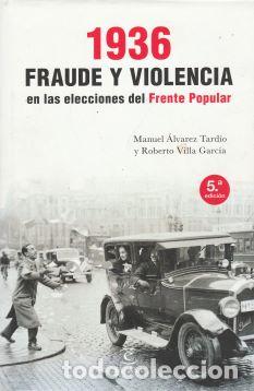 Livros em segunda m&atilde;o: 1936. Fraude y violencia en las elecciones del Frente Popular - Manuel &Aacute;lvarez Tard&iacute;o / Roberto Vill
