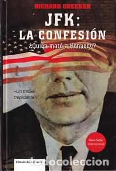 Libros: JFK: La confesi&oacute;n - Richard Greener - Foto 1