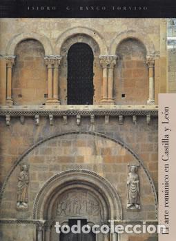 B&uuml;cher: El arte rom&aacute;nico en Castilla y Le&oacute;n - Isidro G. Bango Torviso