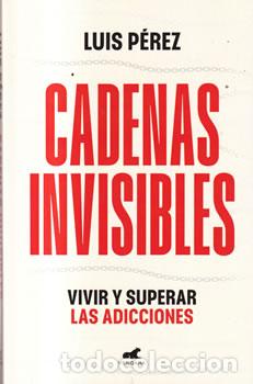 Libros: Cadenas invisibles - Luis P&eacute;rez - Foto 1