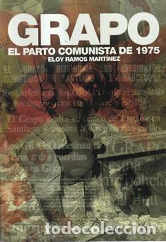 Libri di seconda mano: Grapo. El parto comunista de 1975 - Eloy Ramos Mart&iacute;nez