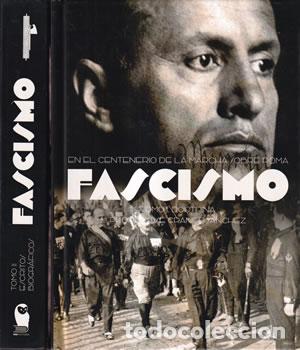 Libri di seconda mano: Fascismo. En el centenario de la marcha sobre Roma. II Tomos - Pedro Jos&eacute; Grande S&aacute;ncez