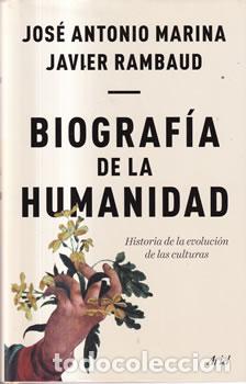 Libri di seconda mano: Biograf&iacute;a de la humanidad - Jos&eacute; Amtonio Marina / Javier Rambaud