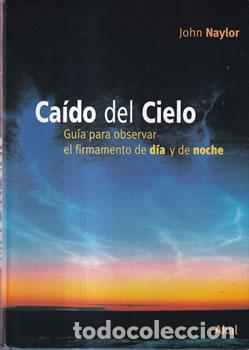 Libri di seconda mano: Ca&iacute;do del Cielo - John Naylor