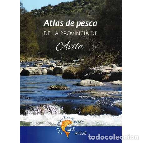 Libri di seconda mano: Atlas de pesca de la provincia de &Aacute;vila - VV.AA