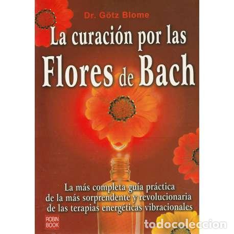 Libri di seconda mano: La curaci&oacute;n por las Flores de Bach - G&ouml;tz Blome