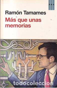 Libri di seconda mano: M&aacute;s que unas memorias - Ram&oacute;n Tamames