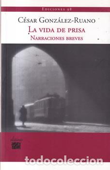B&uuml;cher: La vida de prisa - C&eacute;sar Gonz&aacute;lez Ruano