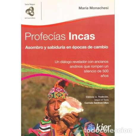 Livres: Profec&iacute;as Incas. Asombro y sabidur&iacute;a en &eacute;pocas de cambio - Mar&iacute;a Monachesi