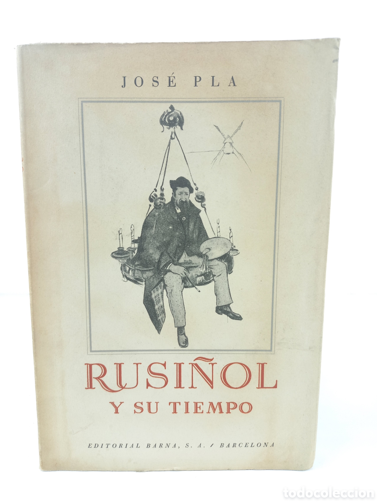 Libri di seconda mano: Rusi&ntilde;ol y su tiempo. Jos&eacute; Pla. Josep Pla. Editorial Barna.
