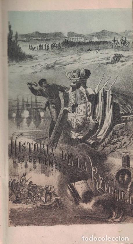 Livres: HISTORIA DE LA REVOLUCI&Oacute;N DE SETIEMBRE, SUS CAUSAS, SUS PERSONAJES, SUS DOCTRINAS, SUS EPISODIOS Y -