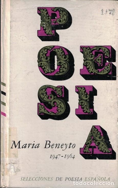 Livres: POES&Iacute;A. 1947 &ndash; 1964. - Beneyto. Mar&iacute;a,