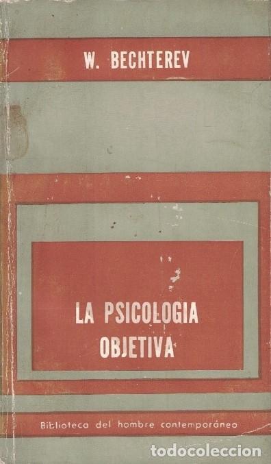 Livres: LA PSICOLOG&Iacute;A OBJETIVA. - Bechterev. W.,