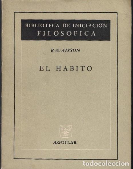 Libros: EL H&Aacute;BITO. - Ravaisson &ndash; Mollien (1813-1900) - Foto 1