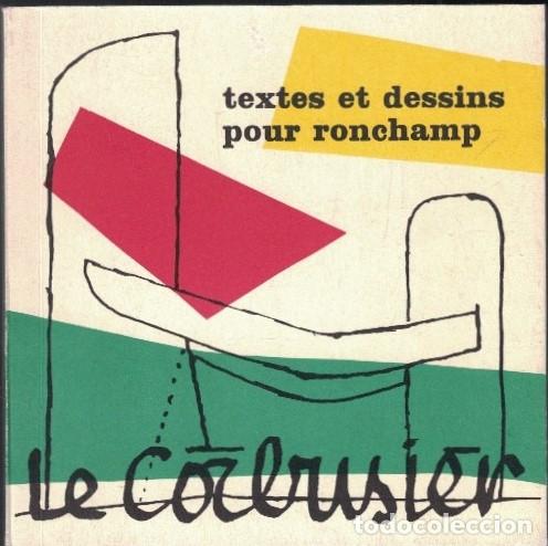 Libros: LE CORBUSIER. TEXTES ET DESSINS POUR RONCHAMP. - Corbusier. - Foto 1