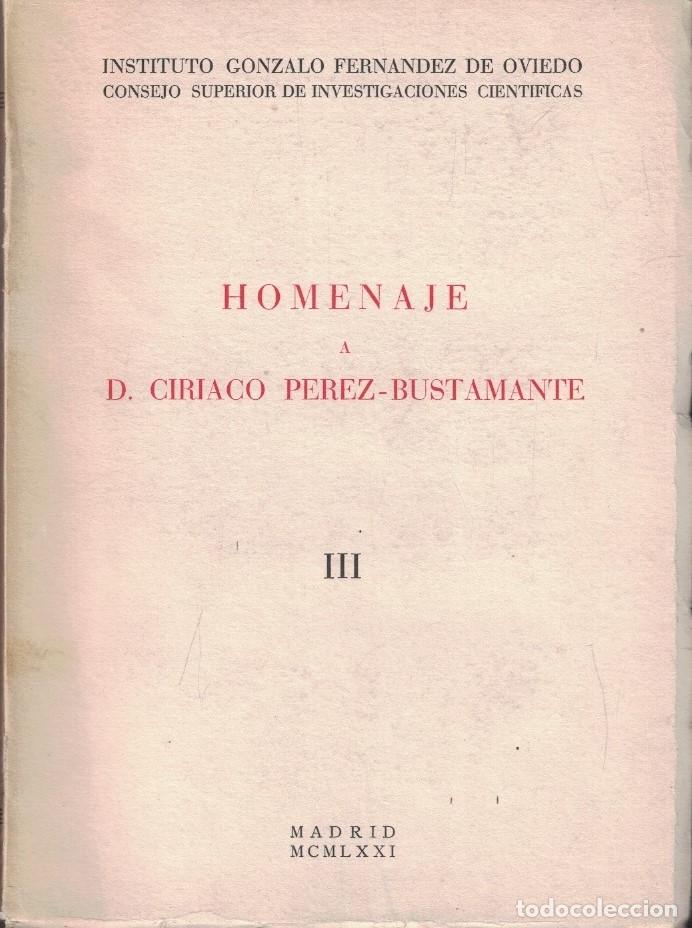 Libros: HOMENAJE A D. CIRIACO P&Eacute;REZ-BUSTAMANTE. Tomo III. (de 3) - AA.VV.