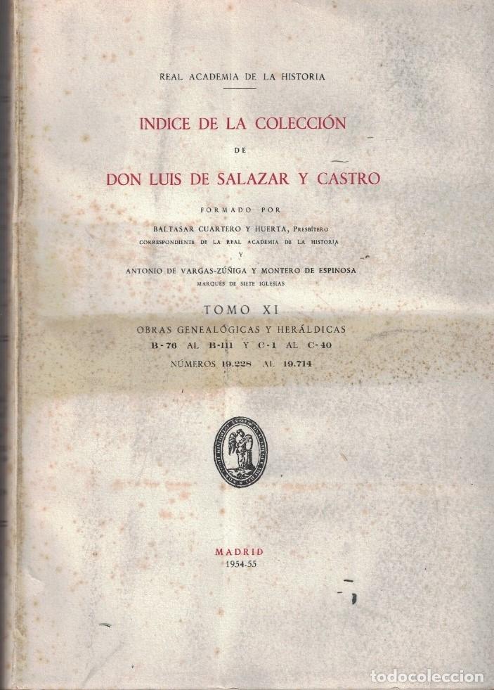 Libros: &Iacute;NDICE DE LA COLECCI&Oacute;N DE DON LUIS DE SALAZAR Y CASTRO. Tomo XI. Obras Geneal&oacute;gicas y Her&aacute;ldicas N&uacute;