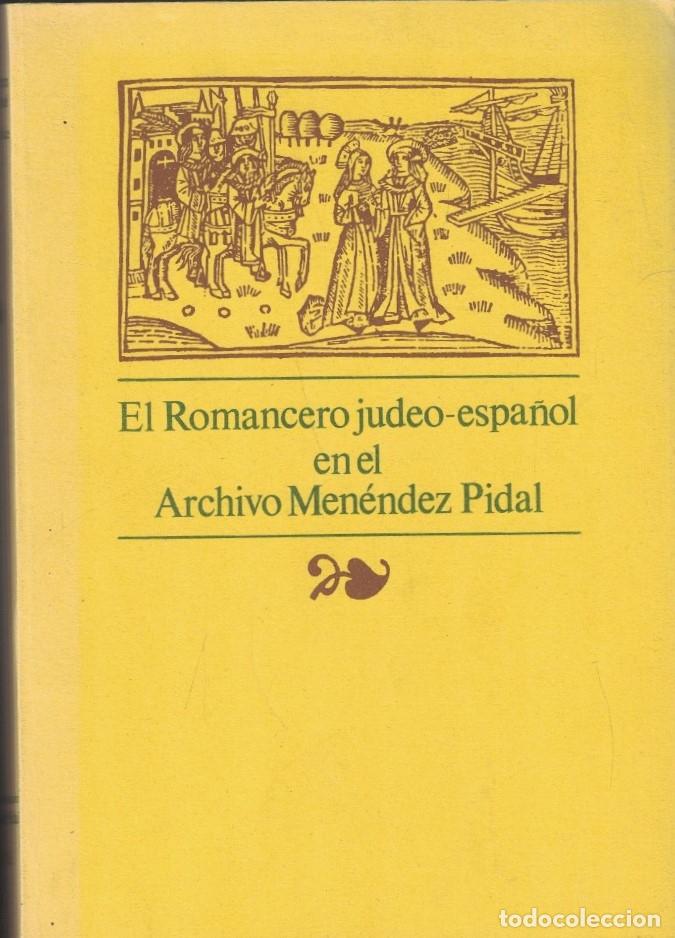 Libros: EL ROMANCERO JUDEO-ESPA&Ntilde;OL EN EL ARCHIVO MEN&Eacute;NDEZ PIDAL (Cat&aacute;logo-&Iacute;ndice de romances y canciones) 2