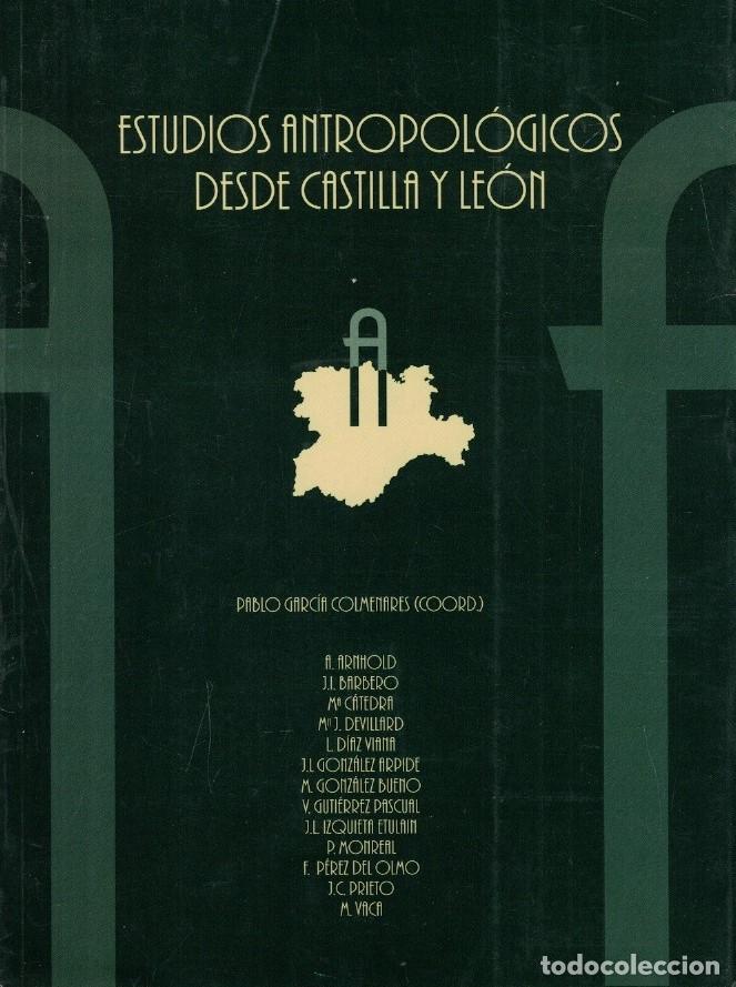 books: ESTUDIOS ANTROPOL&Oacute;GICOS DESDE CASTILLA Y LE&Oacute;N. - Garc&iacute;a Colmenares. Pablo, (Coordinador)