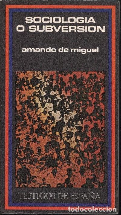 books: SOCIOLOG&Iacute;A O SUBVERSI&Oacute;N. - Miguel. Amando de,