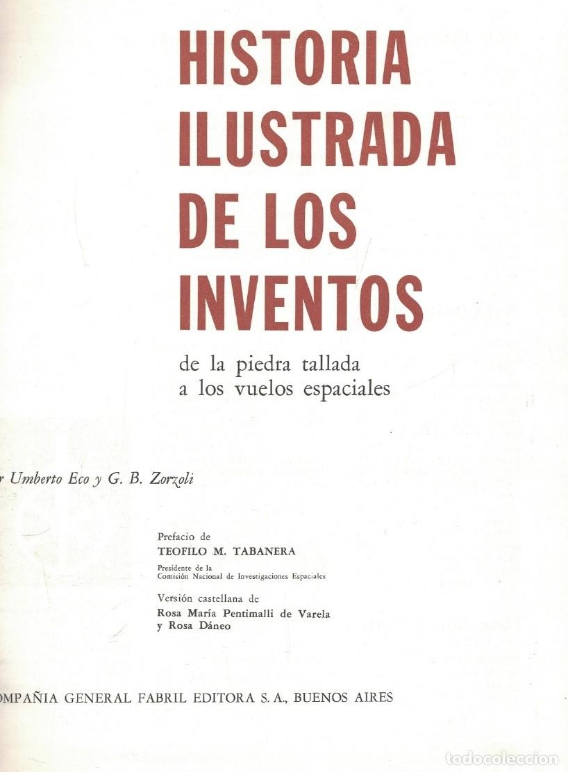 books: HISTORIA ILUSTRADA DE LOS INVENTOS. DE LA PIEDRA TALADA A LOS VUELOS ESPACIALES. - Eco. Umberto, /