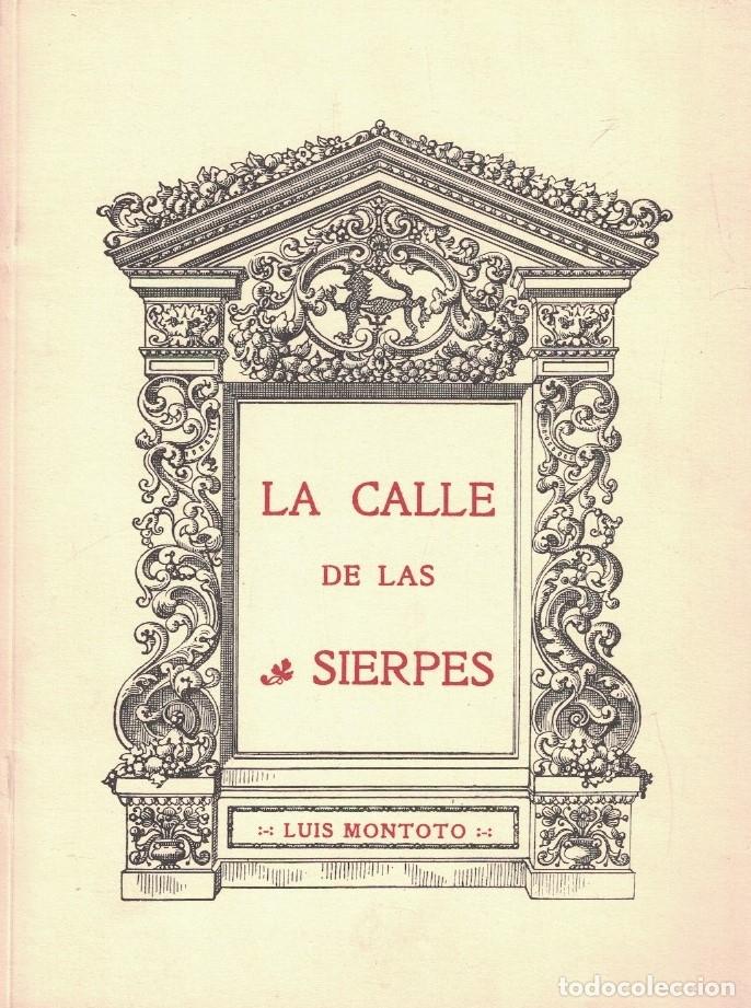 books: LA CALLE DE LAS SIERPES. - Montoto. Luis,