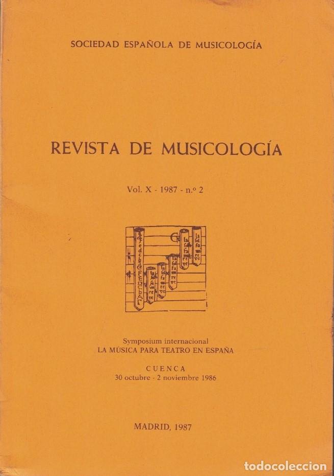 books: REVISTA DE MUSICOLOG&Iacute;A. Vol. X. 1987. N&ordm; 2. SYMPOSIO INTERNACIONAL: LA M&Uacute;SICA PARA TEATRO EN ESPA&Ntilde;A
