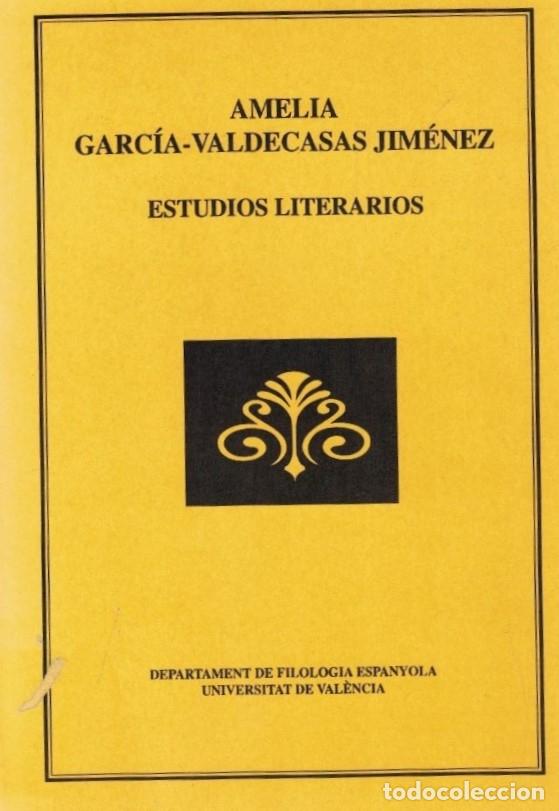Libri di seconda mano: ESTUDIOS LITERARIOS. - Garc&iacute;a-Valdecasas Jim&eacute;nez. Amelia,