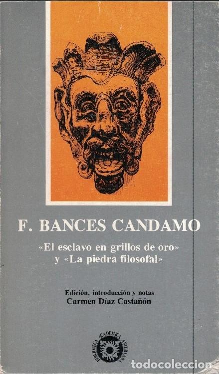 Libri di seconda mano: &ldquo;EL ESCLAVO EN GRILLOS DE ORO * LA PIEDRA FILOSOFAL&rdquo;. - Bances Candamo. F.,