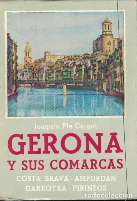 Libri di seconda mano: GERONA Y SUS COMARCAS. Costa Brava * Ampurd&aacute;n * Garrotxa * Pirineos * La Selva y el Giron&eacute;s. - Pla C