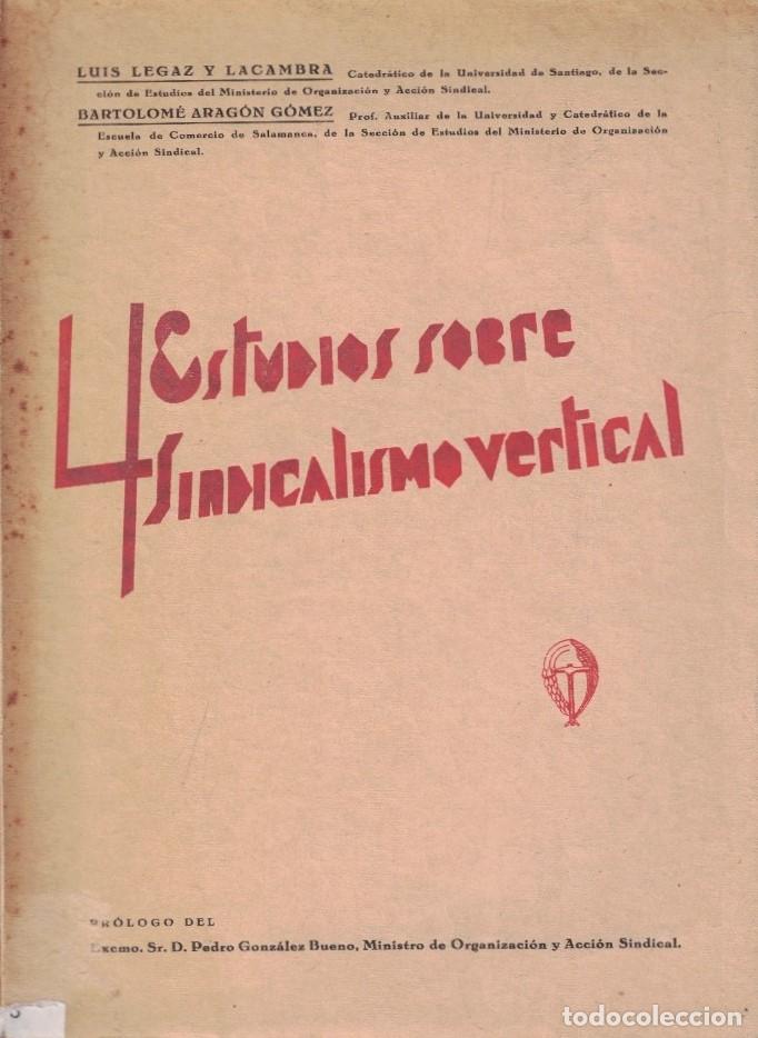 Libri di seconda mano: CUATRO ESTUDIOS SOBRE SINDICALISMO VERTICAL. - Legaz Lacambra / Arag&oacute;n G&oacute;mez.