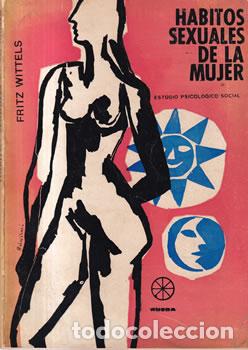 Libri di seconda mano: H&aacute;bitos sexuales de la mujer - Fritz Wittels