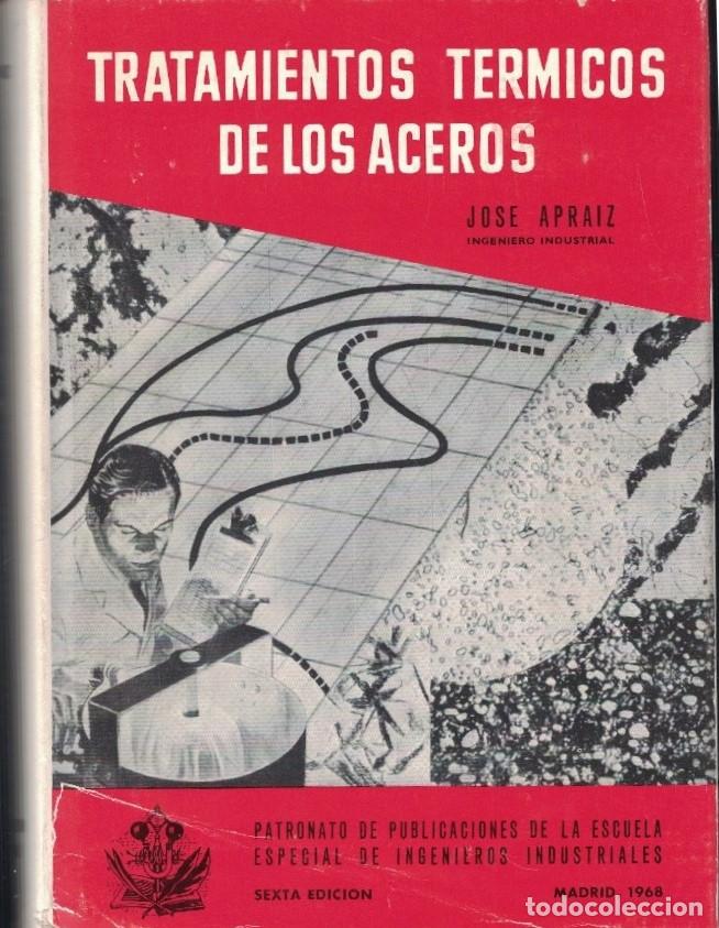 Livres: TRATAMIENTOS T&Eacute;RMICOS DE LOS ACEROS. - Apraiz. Jos&eacute;,