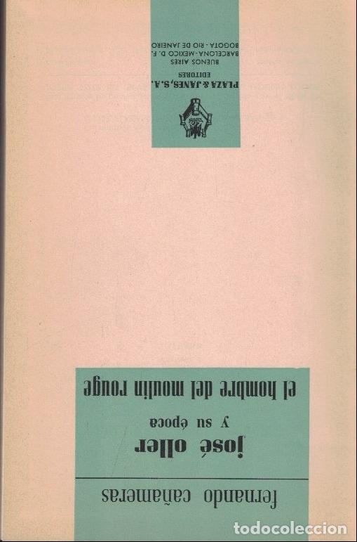 Livres: JOS&Eacute; OLLER Y SU &Eacute;POCA. EL HOMBRE DEL MOULIN ROUGE. - Ca&ntilde;ameras. Fernando,