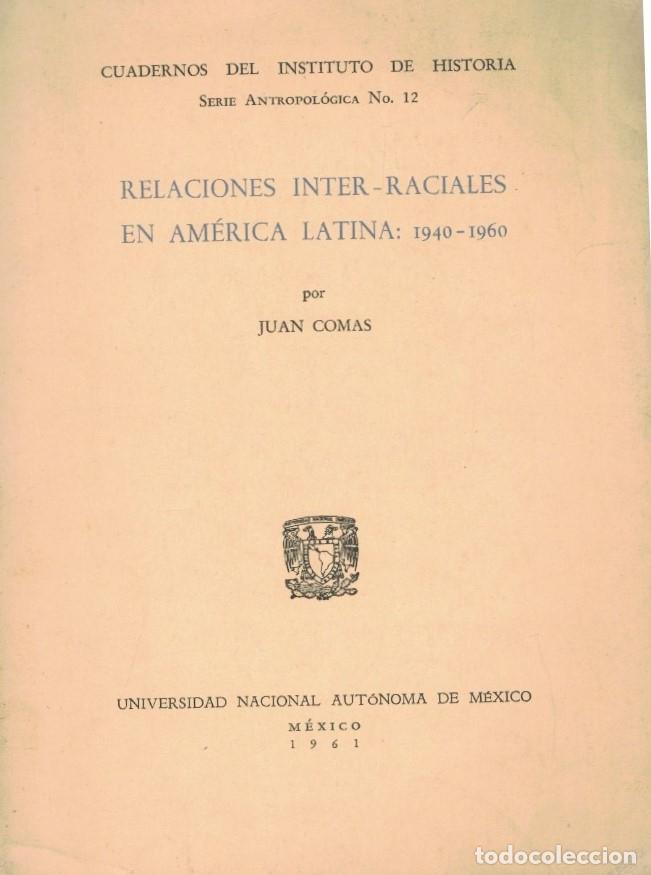 Livres: RELACIONES INTER-RACIALES EN AM&Eacute;RICA LATINA: 1940 &ndash; 1960. - Comas. Juan,