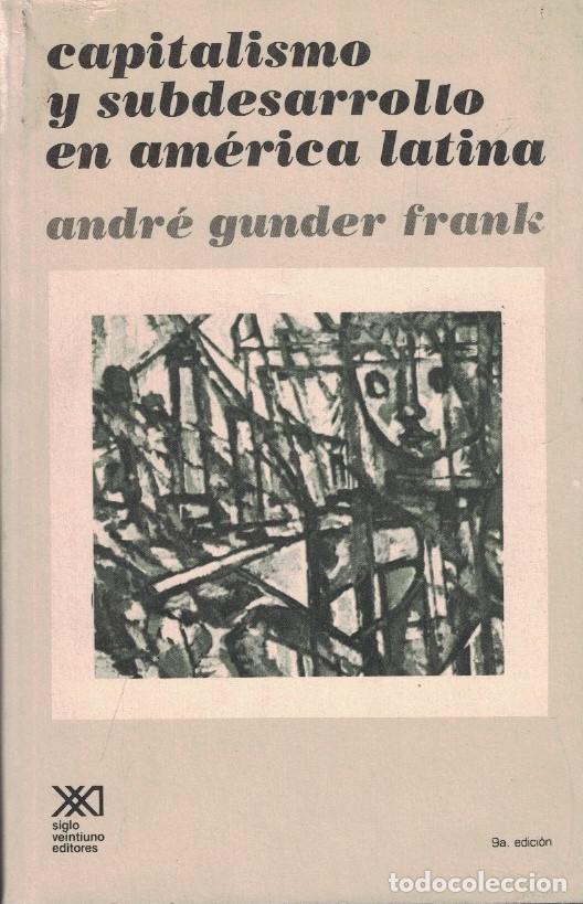 Livres: CAPITALISMO Y SUBDESARROLLO EN AM&Eacute;RICA LATINA. - Gunder Frank. Andr&eacute;,